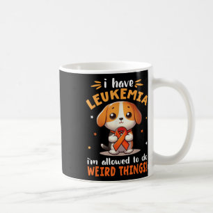 Beagle Dog I Have Leukaemia Im Allowed To Do Weird Coffee Mug