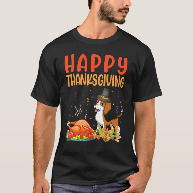 Beagle Dog Look Turkey Meat Dish Happy Our Thanksg T-Shirt (Front)