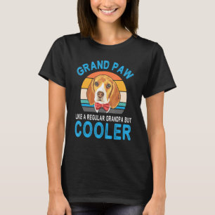 Beagle Dog Papa Grand Paw Like A Regular Grandpa B T-Shirt