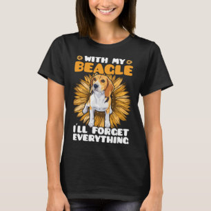 Beagle Dog With My Beagle I´ll Forget Everything T-Shirt