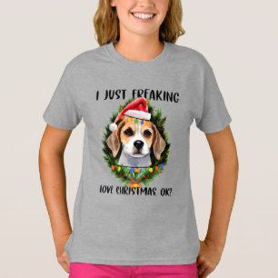 Beagle I Just Freaking Love Christmas Ok Christmas T-Shirt