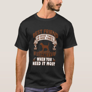 Beagle In Good Time And Bad Time T-Shirt