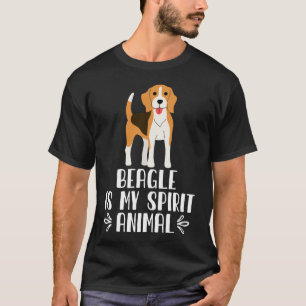 Beagle is My Spirit Animal T-Shirt