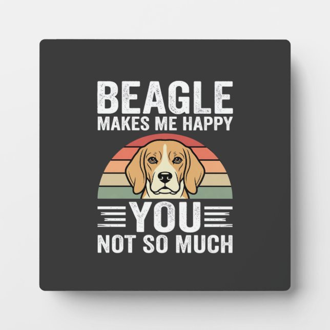 Beagle Makes Me Happy Dog Lover Plaque (Front)