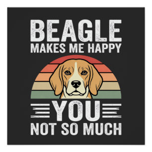 Beagle Makes Me Happy Dog Lover Poster