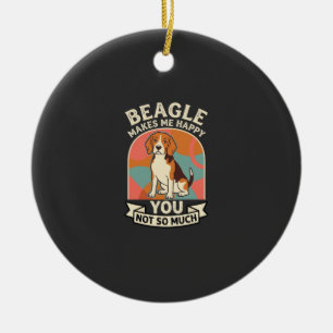 Beagle Makes Me Happy You Not So Much Dog Ceramic Tree Decoration