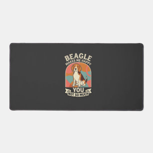 Beagle Makes Me Happy You Not So Much Dog Desk Mat