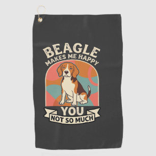 Beagle Makes Me Happy You Not So Much Dog Golf Towel