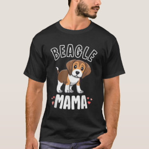 Beagle Mama Dog Mom For Women Gift For Beagle Love T-Shirt