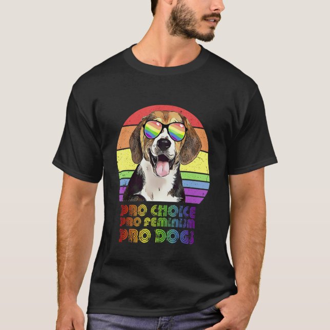 Beagle Pro Choice Pro Feminism Pro Dogs Lgbtq Femi T-Shirt (Front)