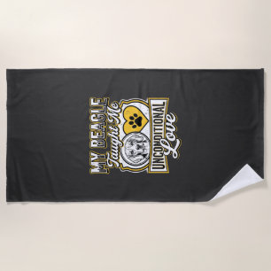 Beagle Unconditional Love Dog Owner Beach Towel