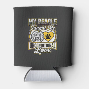 Beagle Unconditional Love Dog Owner Can Cooler