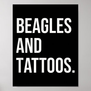 Beagles And Tattoos Beagle Owner Dog Inked Lover F Poster