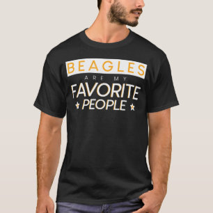 Beagles Are My Favourite People - Beagle T-Shirt