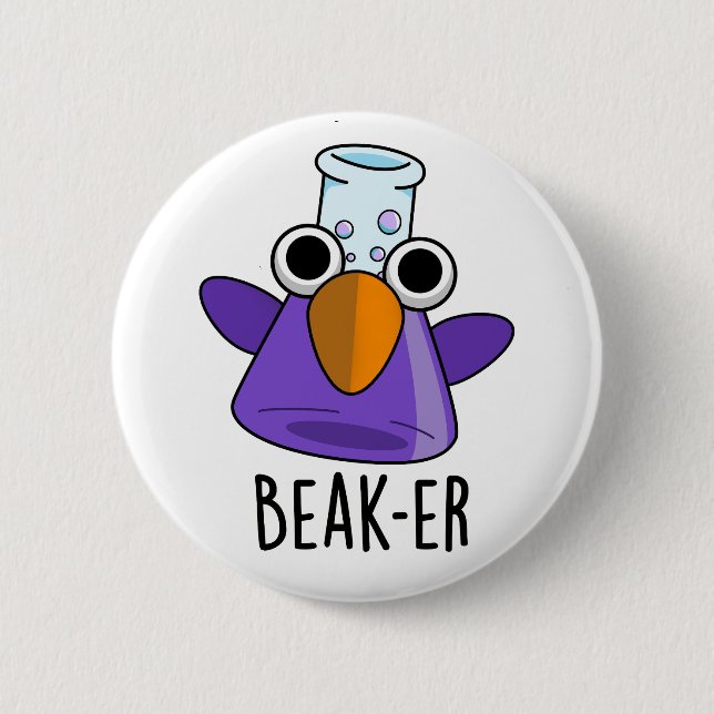Beak-er Funny Chemistry Pun  6 Cm Round Badge (Front)