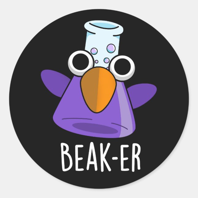 Beak-er Funny Chemistry Pun Dark BG Classic Round Sticker (Front)