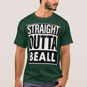 Beall Name Straight Outta Beall T-Shirt