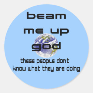Beam Me Up God Classic Round Sticker
