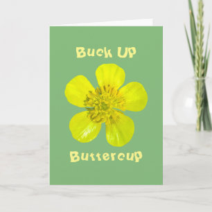 Beaming Buttercup Flower - Buck Up Buttercup. Card