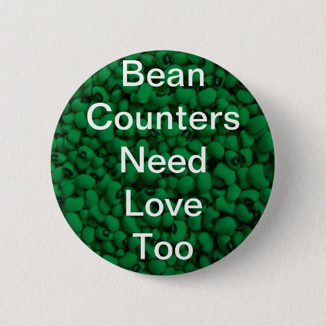 Bean Counters Need Love 4 6 Cm Round Badge (Front)