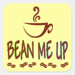 Bean Me Up Square Sticker