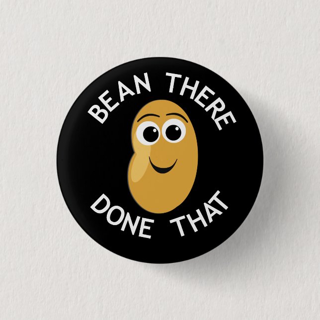 Bean There Done That 3 Cm Round Badge (Front)