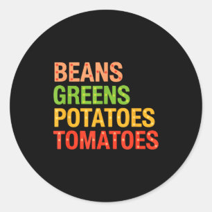 Beans Greens Tatoes Tomatoes, Thanksgiving Farm Fe Classic Round Sticker