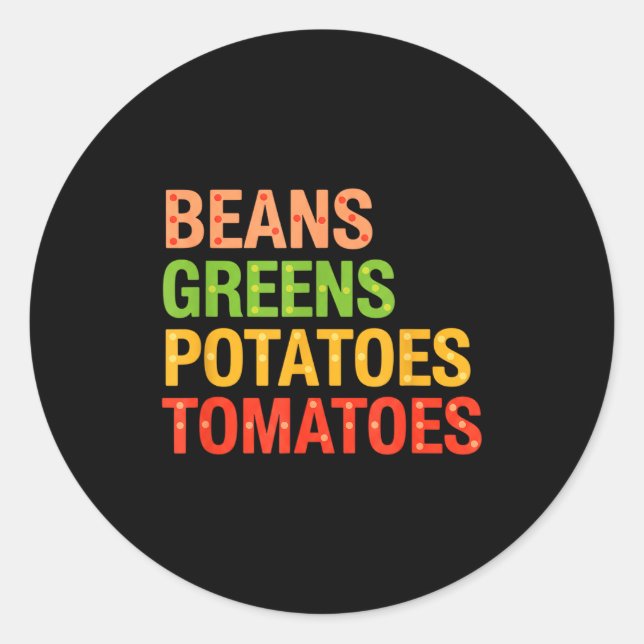 Beans Greens Tatoes Tomatoes, Thanksgiving Farm Fe Classic Round Sticker (Front)