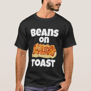 Beans On Toast Funny British Costume Idea T-Shirt