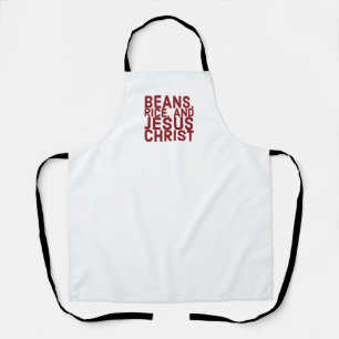 Beans, Rice, and Jesus Christ Kitchen Apron