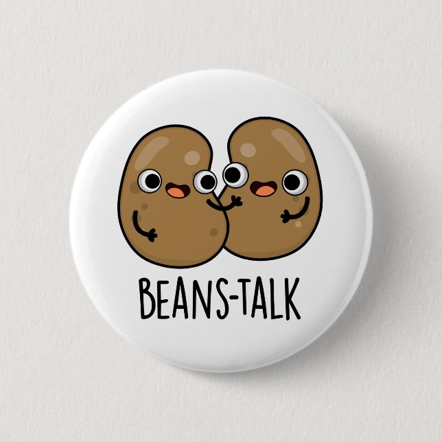 Beans Talk Funny Veggie Bean Pun  6 Cm Round Badge (Front)