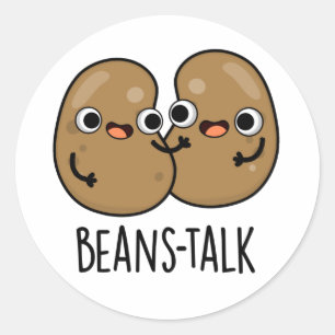 Beans Talk Funny Veggie Bean Pun Classic Round Sticker