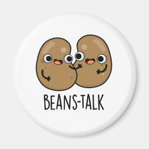 Beans Talk Funny Veggie Bean Pun  Magnet