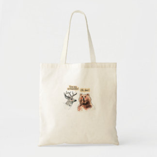 Bear And Deer Conversation Funny Wildlife Tote Bag