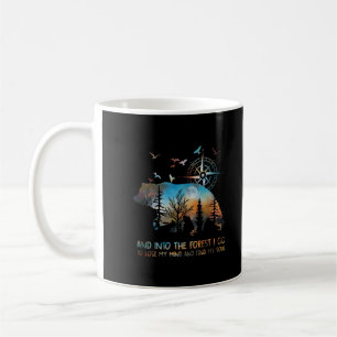 Bear And Into The Forest I Go To Lose My Mind And Coffee Mug