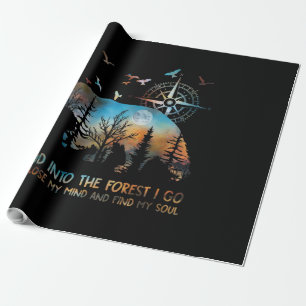 Bear And Into The Forest I Go To Lose My Mind And Wrapping Paper