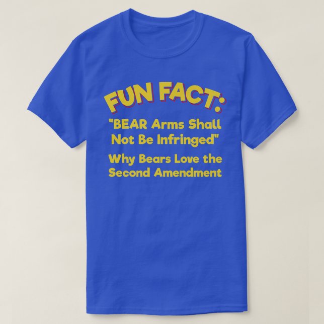 BEAR Arms Shall Not Be Infringed Funny Animal Pun  T-Shirt (Design Front)