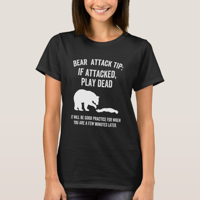 Bear Attack Tip  Camping Hiking Outdoor Adventure  T-Shirt (Front)