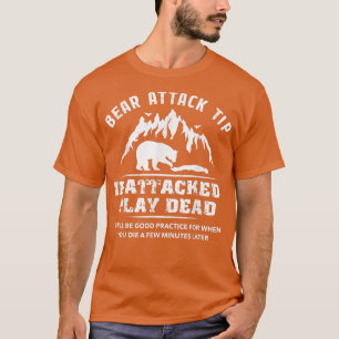 Bear Attack Tip Camping Hiking Outdoor Travel Funn T-Shirt