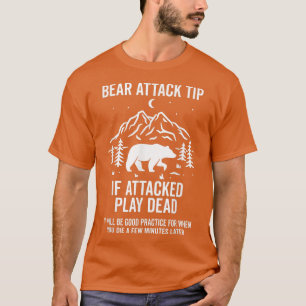 Bear Attack Tip Camping Hiking Outdoor Travel Funn T-Shirt