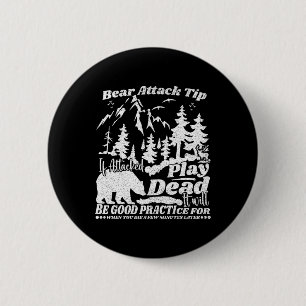 Bear Attack Tip Camping Hiking Travel Adventure 6 Cm Round Badge