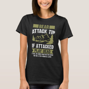 Bear Attack Tip Camping Hiking Travel Adventure C T-Shirt