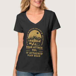 Bear Attack Tip Funny Camping Sarcastic Hiking Tee