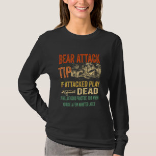Bear Attack Tip Funny Camping Sarcastic Hiking Tee