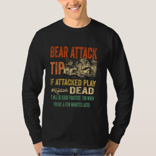 Bear Attack Tip Funny Camping Sarcastic Hiking Tee