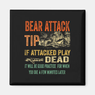 Bear Attack Tip Funny Camping Sarcastic Hiking Tee Magnet