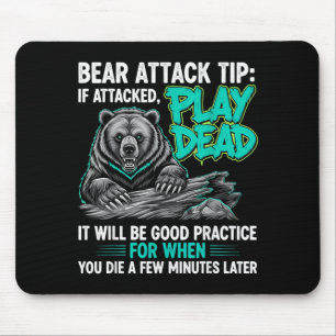 Bear Attack Tip Play Dead Funny Dark Humour Mouse Mat
