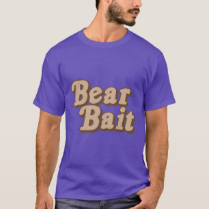 Bear Bait T-Shirt