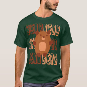 Bear Bear Bear Cute I Love Bears Gifts Bear Lover  T-Shirt