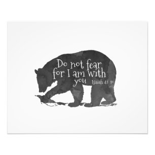 Bear Bible Verse 41-10 Isaiah Do not fear Photo Print